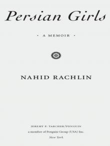 Persian Girls: A Memoir Read online