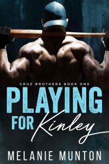 Playing for Kinley (Cruz Brothers Book 1) Read online