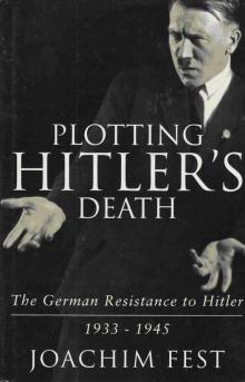 Plotting Hitler's Death Read online