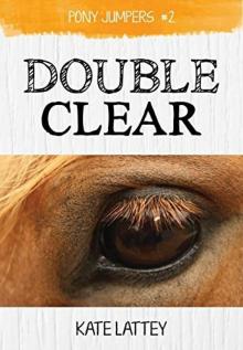 Pony Jumpers 2- Double Clear Read online