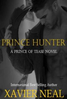 Prince Hunter: A Prince of Tease Novel (Princes of Tease Book 2) Read online