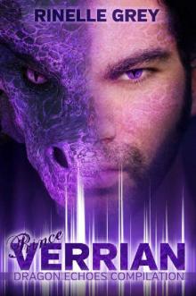 Prince Verrian: Dragon Echoes Compilation (Return of the Dragons Book 4) Read online
