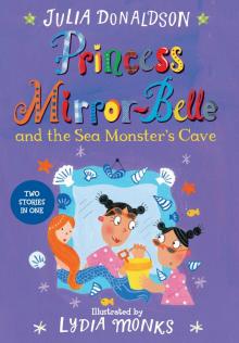Princess Mirror-Belle and the Sea Monster's Cave Read online