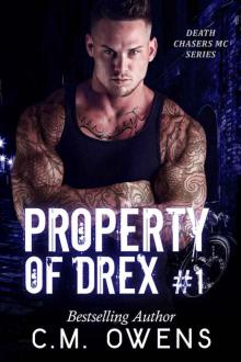 Property of Drex (Book 1) (Death Chasers MC Series) Read online