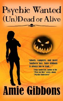 Psychic Wanted (Un)Dead or Alive (The SDF Paranormal Mysteries Book 4) Read online