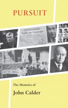 Pursuit: The Memoirs of John Calder Read online