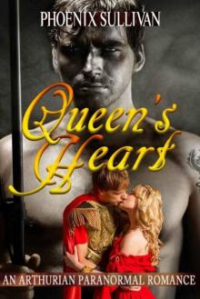 Queen's Heart: An Arthurian Paranormal Romance (Arthurian Hearts Book 2) Read online