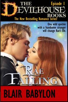 Rae Falling, Episode 1 of The Devilhouse Books: Rae Read online