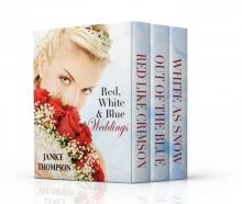 Red, White and Blue Weddings: Red Like Crimson, White as Snow, Out of the Blue Read online
