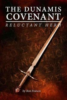 Reluctant Hero (The Dunamis Covenant Book 1) Read online