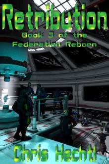 Retribution (The Federation Reborn Book 3) Read online