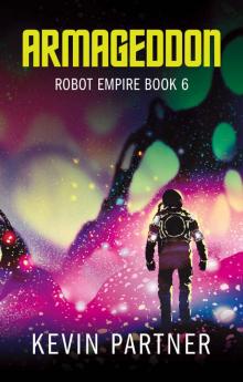 Robot Empire_Armageddon_A Science Fiction Adventure Read online