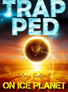 ROMANCE: Trapped on Ice Planet: Science Fiction Romance - A Sci-fi Alien Invasion Warrior Romance Thriller Story Book (The Adventure of Leila and Auzo 1) Read online