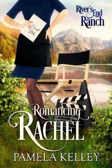 Romancing Rachel (River's End Ranch Book 51) Read online