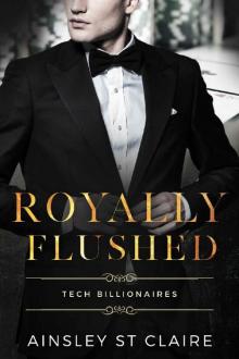 Royally Flushed: Tech Billionaires Read online