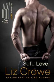 Safe Love (Love Brothers #4) Read online