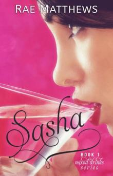 Sasha (Mixed Drinks #1) Read online