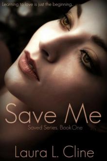 Save Me (Saved Series, Book One)