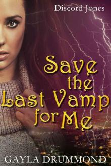 Save the Last Vamp for Me (Discord Jones Book 3) Read online