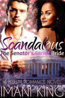 Scandalous: The Senator's Secret Bride Read online
