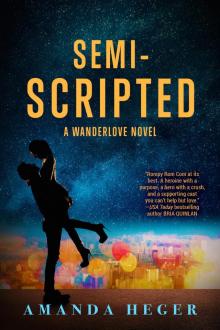 Semi-Scripted: A Wanderlove Novel Read online
