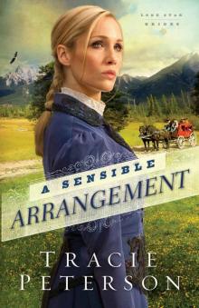 Sensible Arrangement, A (Lone Star Brides Book #1) Read online