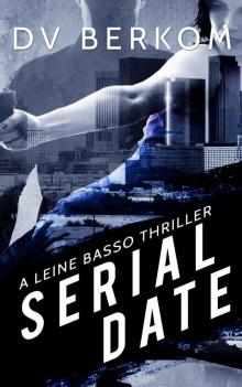 Serial Date: A Leine Basso Thriller Read online
