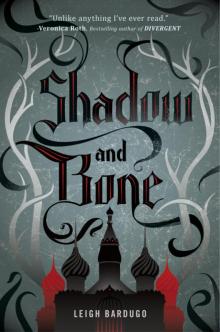 Shadow and Bone gt-1 Read online
