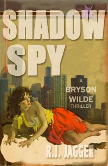 Shadow Spy (A Bryson Wilde Thriller / Read in Any Order) Read online