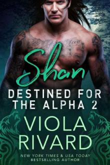 Shan (Destined for the Alpha Book 2) Read online