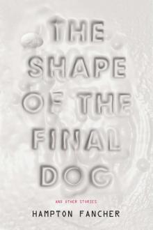 Shape of the Final Dog and Other Stories (9781101600665)