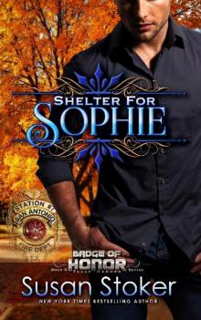 Shelter for Sophie: Badge of Honor, Book 8