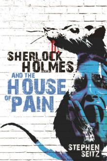 Sherlock Holmes and The House of Pain