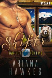 Shiftr: Swipe Left for Love (Ryzard) BBW Bear Shifter Romance (Hope Valley BBW Dating App Romance Book 9) Read online