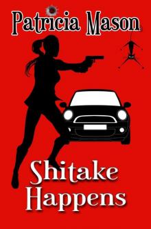 Shitake Happens: (A Shitake Mystery Series Prequel) Read online