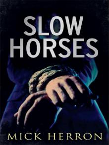 Slow Horses Read online