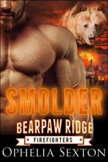 Smolder: A Werebear + BBW Paranormal Romance (Bearpaw Ridge Firefighters Book 2) Read online