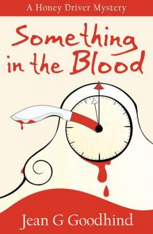 Something in the Blood (A Honey Driver Murder Mystery) Read online