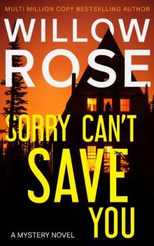 SORRY CAN'T SAVE YOU: A Mystery Novel Read online