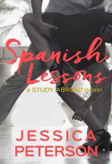 Spanish Lessons (Study Abroad Book 1) Read online
