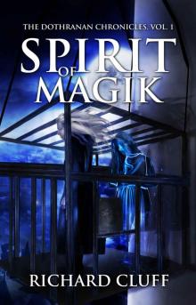 Spirit of Magik (The Dothranan Chronicles Book 1) Read online