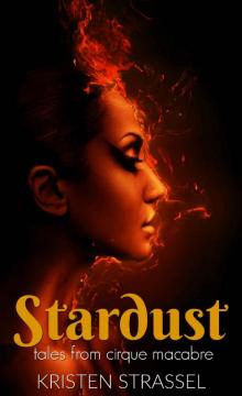 Stardust: Tales from Cirque Macabre Read online