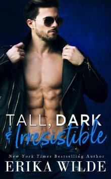 Tall, Dark and Irresistible (Tall, Dark and Sexy Series Book 2) Read online