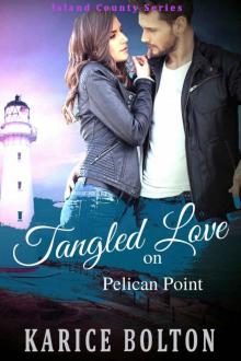 Tangled Love on Pelican Point (Island County Series Book 3) Read online