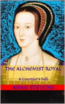 The Alchemist Royal: A Courtier's Fall (Tudor Crimes Book 7) Read online
