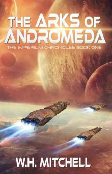 The Arks of Andromeda (The Imperium Chronicles Book 1) Read online