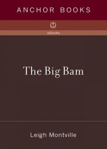 The Big Bam: The Life and Times of Babe Ruth