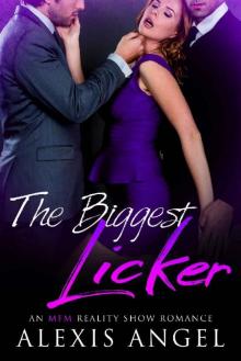 The Biggest Licker: An MFM Reality Show Romance Read online