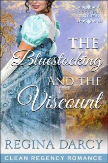 The Bluestocking and the Viscount (Regency Romance) (Regency Tales Book 10) Read online