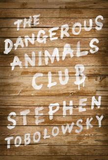 The Dangerous Animals Club